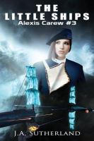 The Little Ships : Alexis Carew #3 cover