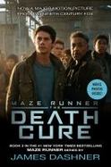 The Death Cure Movie Tie-In Edition (Maze Runner, Book Three) cover