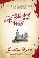A Shadow on the Wall : A Novel cover
