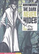 The Dark Never Hides cover