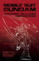 Mobile Suit Gundam : Awakening, Escalation, Confrontation cover