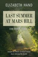 Last Summer at Mars Hill : And Other Short Stories cover