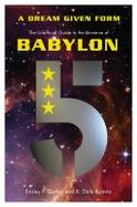 A Dream Given Form : The Unofficial Guide to the Universe of Babylon 5 cover