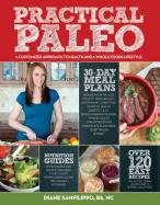 Practical Paleo : Customize your diet using whole foods to achieve optimal Health cover