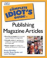 The Complete Idiot's Guide to Publishing Magazine Articles cover
