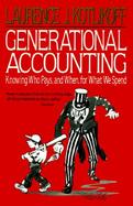 Generational Accounting Knowing Who Pays, and When, for What We Spend cover