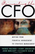 Reinventing the Cfo Moving from Financial Management to Strategic Management cover