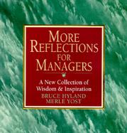 More Reflections for Managers: A New Collection of Wisdom and Inspiration from the World's... cover