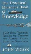 The Practical Mariner's Book of Knowledge 420 Sea-Tested Rules of Thumb for Almost Every Boating Situation cover