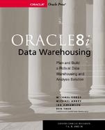 Oracle 8i Data Warehousing: Plan and Build a Robust Data Warehousing and Analysis Solution cover