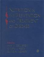 Nutrition in the Prevention and Treatment of Disease cover