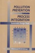 Pollution Prevention Through Process Integration Systematic Design Tools cover
