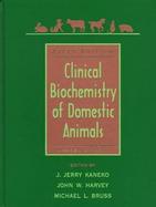 Clinical Biochemistry of Domestic Animals cover