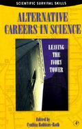 Alternative Careers in Science Leaving the Ivory Tower cover