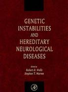 Genetic Instabilities and Hereditary Neurological Diseases cover