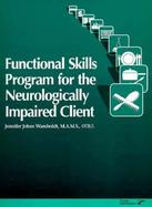 Functional Skills Program for the Neurologically Impaired Client cover
