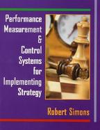 Performance Measurement and Control Systems for Implementing Strategy cover