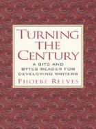 Turning the Century A Bits and Bytes Reader for Developing Writers cover