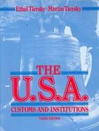 The U.S.A.: Customs and Institutions: A Survey of American Culture and Traditions: An Advanced Reader for ESL and Efl Students cover