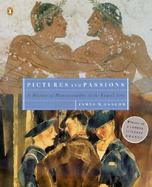 Pictures and Passions: A History of Homosexuality in the Visual Arts cover
