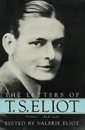 The Letters of T.S. Eliot: Volume I 1898-1922 cover