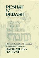 Peshat and Derash: Plain and Applied Meaning in Rabbinic Exegesis cover