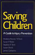 Saving Children A Guide to Injury Prevention cover