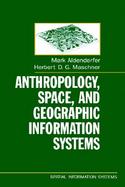 Anthropology, Space, and Geographic Information Systems cover