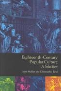 Eighteenth-Century Popular Culture A Selection cover