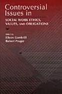 Controversial Issues in Social Work Ethics, Values, and Obligations cover
