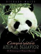 Comparative Animal Behavior: An Evolutionary and Ecological Approach cover