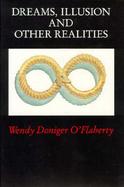 Dreams, Illusion, and Other Realities cover