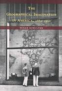The Geographical Imagination in America 1880-1950 cover