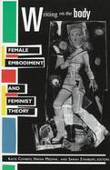 Writing on the Body Female Embodiment and Feminist Theory cover