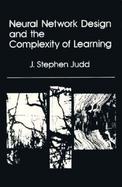 Neural Network Design and the Complexity of Learning cover
