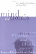 Mind and Morals Essays on Cognitive Science and Ethics cover