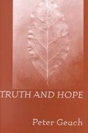 Truth and Hope The Furst Franz Josef Und Furstin Gina Lectures Delivered at the International Academy of Philosophy in the Principality of Liechtenste cover