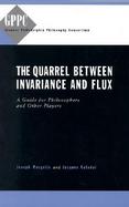 The Quarrel Between Invariance and Flux A Guide for Philosphers and Other Players cover
