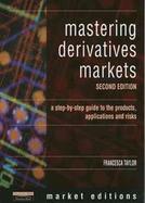 Mastering Derivatives Markets cover