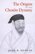 The Origins of the Choson Dynasty cover