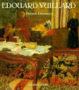 Edouard Vuillard Painter-Decorator  Patrons and Projects, 1892-1912 cover