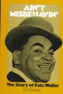 Ain't Misbehavin' The Story of Fats Waller cover