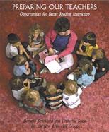 Preparing Our Teachers Opportunities for Better Reading Instruction cover