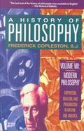 A History of Philosophy Modern Philosophy  Empiricism, Idealism, and Pragmatism in Britain and America (volume8) cover