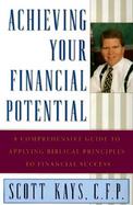 Achieving Your Financial Potenial: A Guide to Applying Biblical Principles to Financial Success cover