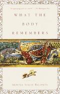 What the Body Remembers A Novel cover