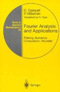 Fourier Analysis and Applications Filtering, Numerical Computation, Wavelets cover