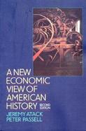 A New Economic View of American History From Colonial Times to 1940 cover
