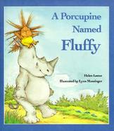 A Porcupine Named Fluffy cover