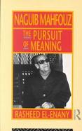 Naguib Mahfouz The Pursuit of Meaning cover